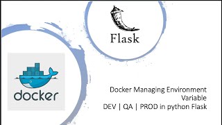 Docker Managing Environment Variable DEV | QA | PROD in python Flask
