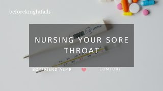 ASMR: nursing your sore throat