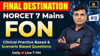 NORCET 7 Mains Special | FON #8 Clinical Practice & Scenario Based MCQs | Shailendra Sir