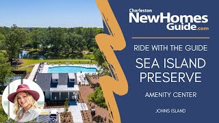 Tour New Amenities at Sea Island Preserve on Johns Island