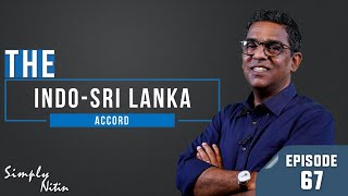 Indo-Sri Lanka Accord \u0026 A Painful Chapter Of India’s Military History