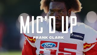 Frank Clark Mic'd Up during Chiefs Training Camp: "That's a sack!"