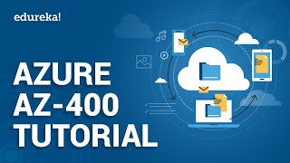 Azure AZ-400 Tutorial | Azure DevOps Certification | Azure DevOps Online Training | Edureka