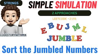 Sort the Jumbled Numbers | 2 Approaches | Leetcode 2191 | codestorywithMIK