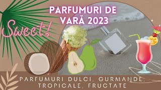 Parfumuri de vara: dulci, gurmande, tropicale, fructate - parfumuri de vara must-have