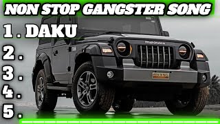 Non Stop Gangster Song | Daku Lofi  Rolin | Sarkar | No Love