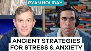 Help Stress and Anxiety w Ancient Strategies | Ryan Holiday @DailyStoic| Ten Percent Happier Podcast