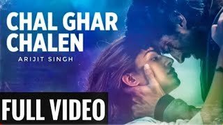 Chal Ghar Chalen Full Video Song  : Chal Ghar Chalen Ham Dum :Malang Arijit Singh ,Aditya Roy Kapur,