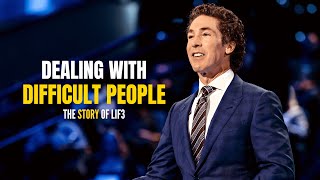 The Power of Motivation: Conquering Difficult People [Spoken by Joel Osteen] | Motivational Speech