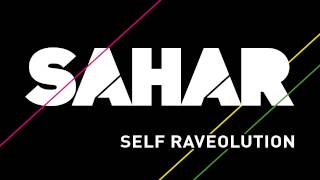 SAHAR - SELF RAVEOLUTION