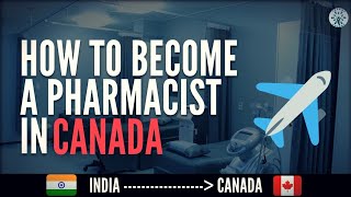 Pharmacist in Canada after Pharm.D | B.Pharm 🎯