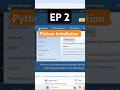 EP 2: Installing Python | Python Course  #computersciencecourse #education #pythoncourse #python