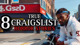 8 TRUE Sinister Craigslist Horror Stories Compilation VI | (#scarystories) Ambie