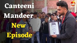 New Year Special: New Funny Episode : Canteeni Mandeer || Ravneet || GNA University, Phagwara