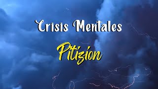 Pitizion - Crisis Mentales (Letra)