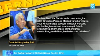 BN Sabah akan cadang nama calon TPM