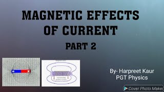 Magnetic effects of current-ll