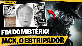 FIM DO MISTÉRIO! DESCOBRIRAM QUEM FOI JACK, O ESTRIPADOR! - Ei Nerd Curiosidades