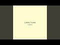 Lullaby Crystal