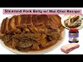 Steamed Pork Belly with Mui Choi Recipe | Cooking Maid Hongkong