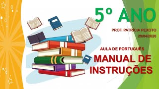 AULA DE PORTUGUÊS 5 ANO - MANUAL DE INSTRUÇÕES / PROCESSO DE MONTAGEM - DIA 29/04/20