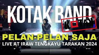 Kotak - Pelan Pelan Saja - Live at Iraw Tarakan