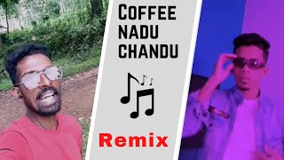 Coffee nadu chandu Remix |  #coffenaduchandu