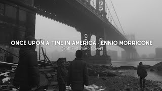 Once Upon A Time In America (Soft Felt Piano Cover) - Ennio Morricone