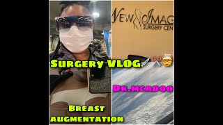 BREAST AUGMENTATION VLOG Surgery VLOG Adore Plastic Surgery Dr. Mcadoo