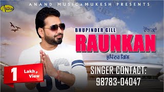 Bhupinder Gill (Full Video) Raunka l Latest Punjabi Song 2018 l New Punjabi Songs l Anand Muisc