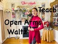 Open Arms Waltz-TEACH/ Kuk Kumson