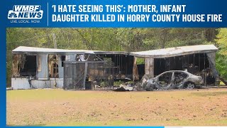 ‘I hate seeing this’: Mother, infant daughter killed in Horry County house fire