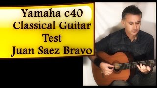 Yamaha c40 - Classical Guitar - Test - Juan Saez Bravo