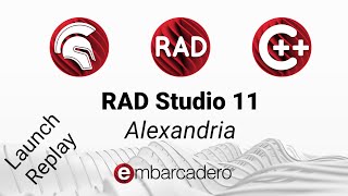 RAD Studio 11 Alexandria Launch Webinar replay