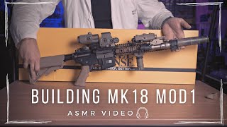 Building MK18 - ASMR Video