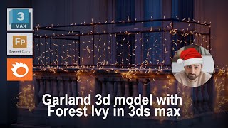 How create Christmas Garland 3d model with Forest Ivy for 3ds max