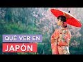 Qué ver en Japón 🇯🇵 | 10 Lugares imprescindibles