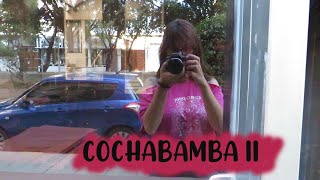 COCHABAMBA - Así es vivir en Bolivia (Zona Norte) - Parte II