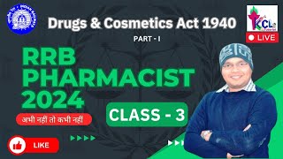 RRB Pharmacist 2024 | Class-03 - Drug \u0026 Cosmetic Act 1940 , Trick to learn Shedule , with KCL