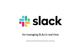 Manage SLAs in real-time with Slack | Slack for Customer Service | Slack