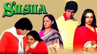 Silsila Full Movie | Amitabh Bachchan | Rekha | Jaya | Shashi Kapoor | Sanjeev | Facts and Review