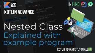 04 Nested Class in Kotlin Programming | With Example Program