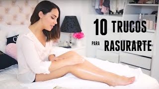 10 TRUCOS PARA RASURARTE LAS PIERNAS A LA PERFECCIÓN + SORTEO! | What The Chic