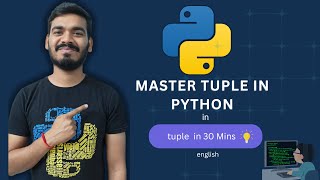 14. Python Tuples Made Easy | Learn with Examples in 30 Minutes English