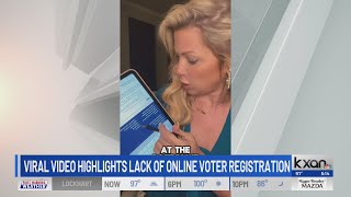 Viral video highlights lack of online voter registration in Texas