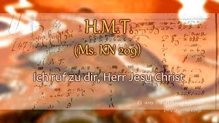 H.M.T., Ich ruf zu dir, Herr Jesu Christ