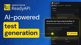 What's new in SmartBear ReadyAPI: AI-powered test generation | ReadyAPI