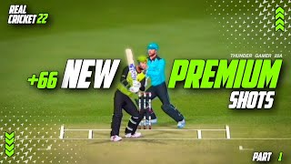 #RC22 All New +66 Premium Shots Added in rc22 || Real Cricket™22 new update @RealCricket #rc22