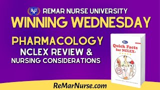 Pharmacology NCLEX Content Review with Questions for Nursing Considerations: Winning Wednesday