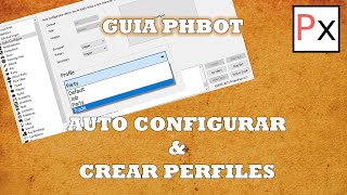 Guia phbot - AutoConfigure Crea varios perfiles  para tu personaje